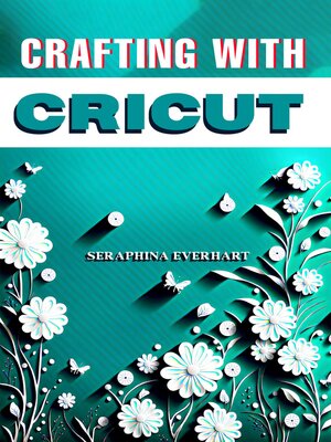 cover image of CRAFTING WITH CRICUT